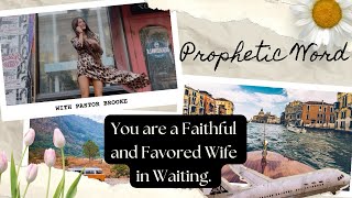 Prophetic Word: You are a Faithful Wife in Waiting.