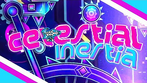 "Celestial Inertia" (Demon) by Eteruu & More | Geometry Dash