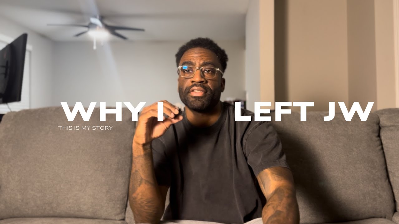 Why I Left Jehovah's Witnesses