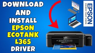 How To Download & Install Epson EcoTank L365 Printer Driver in Windows 10/11