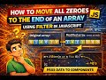 #16. Move Zero at the End of an Array | JS Logical Interview Question