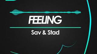 Sav & Stad - Feeling (MILΛN SZΛVICS spanish mix)