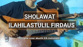 Sholawat  ilahilastulil firdaus - gitar cover akustik instrument lirik