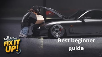 Best beginner guide for fix it up