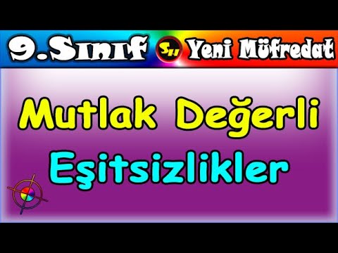 Mutlak Değerli Eşitsizlikler 9. Sınıf Matematik