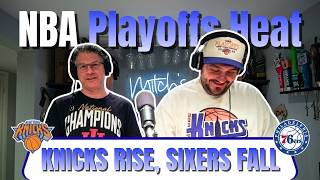 NBA Playoffs Heat: Knicks Rise, Sixers Fall #NBAPlayoffs #Knicks #Sixers