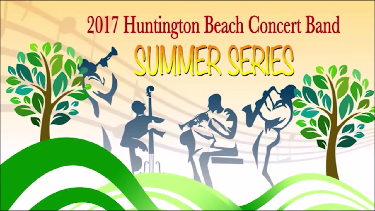 Huntington Beach Concert Band performs Star Spangled Spectacular YouTube