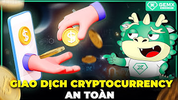 Giao Dịch Cryptocurrency An Toàn | CÁCH THỨC BẢO MẬT VÀ ĐẦU TƯ TRONG CRYPTOCURRENCY | GemX Network