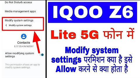Modify system settings।Iqoo z6 lite me modify system settings permission on/use kaise kiya jata hai