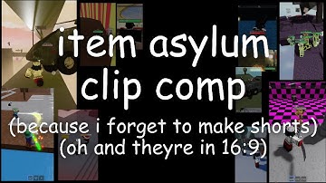item asylum clip compilation