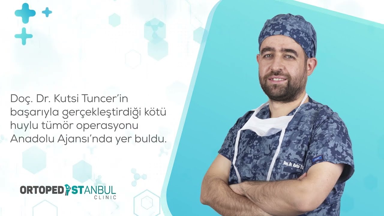 Kötü Huylu Tümör Operasyonu - Doç. Dr. Kutsi Tuncer