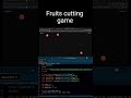 Fruits cutting game using #html #css #javascript #gsapanimation