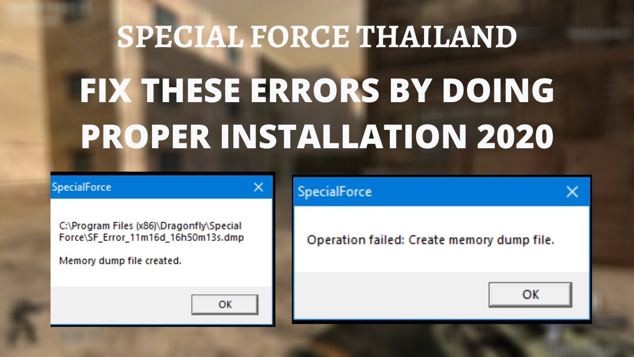 วิธีโหลดsf 2022 Update SPECIAL FORCE THAILAND: How to fix memory dump files/errors by doing proper installation 2020 ENGSUB