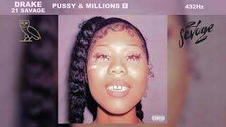Drake \& 21 Savage - Pussy \& Millions ft. Travis Scott (432Hz)