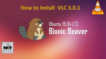 How to install VLC 3.0.1 on Ubuntu 18.04
