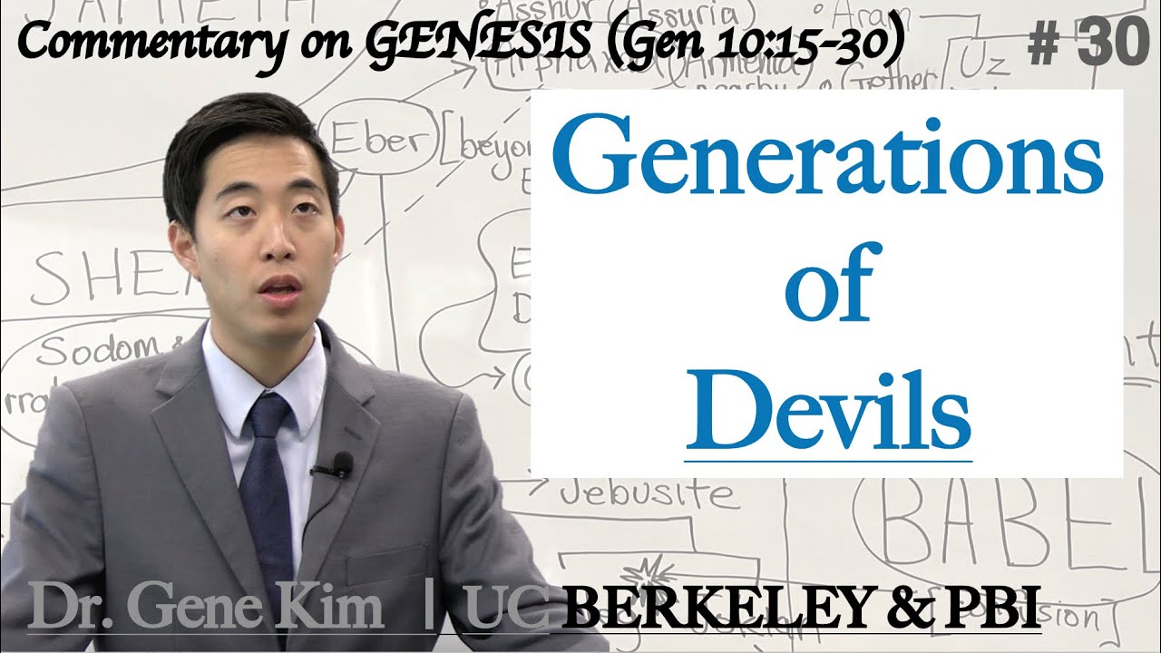 Generations of Devils (Genesis 10:15-30) | Dr. Gene Kim