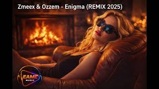 Zmeex \u0026 Ozzem – Enigma (REMIX 2025)