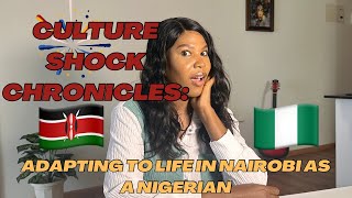 Culture Shock Chronicles: Adapting to Life in Nairobi as a Nigerian 🇳🇬🇰🇪
