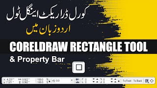 LECTURE 4 : COREL DRAW 9 RECTANGLE TOOL.