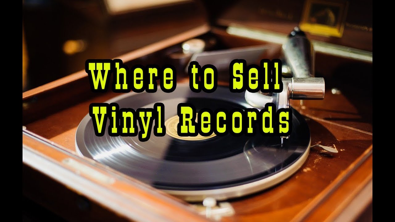 Where to Sell Vinyl Records YouTube