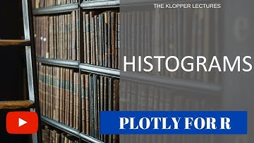 Histograms using Plotly for R