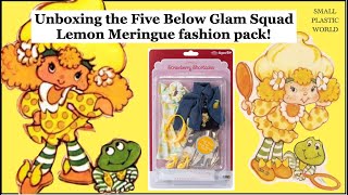 Unboxing the Five Below Glam Squad Strawberry Shortcake Lemon Meringue Fashion Pack!