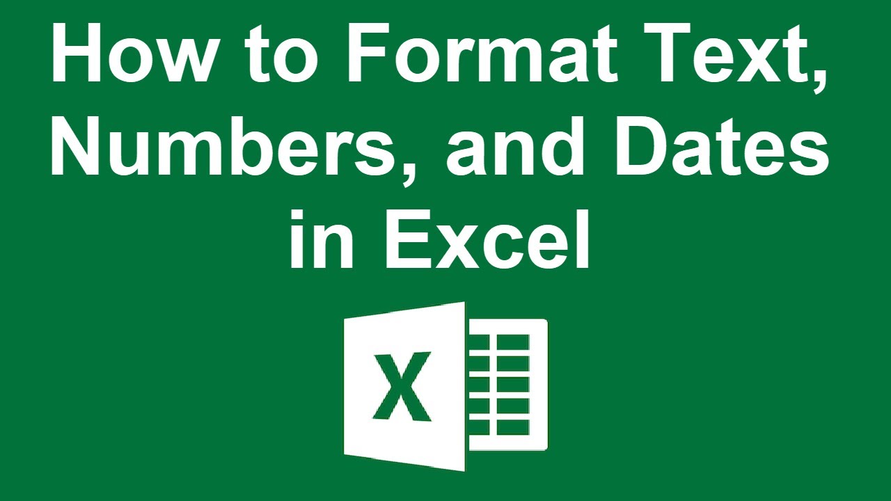How to Format Text, Numbers, and Dates in Excel