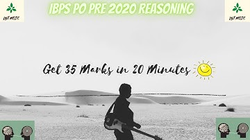 IBPS PO Prelims 2020 | Get 35 Marks in 20 Minutes | Reasoning in 20 Minutes | LYTMODE