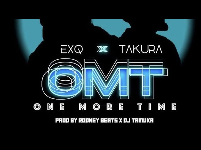 Takura ft Exq - One More Time (Official Music Audio) class=