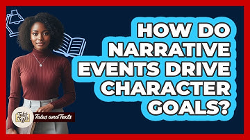 How Do Narrative Events Drive Character Goals?