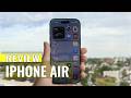 iPhone Air Review: A Slim iPhone That Still Feels Full-Featured