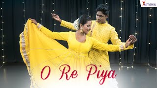 O Re Piya Dance Cover Aaja Nachle Rahat Fateh Ali Khan Natya Social