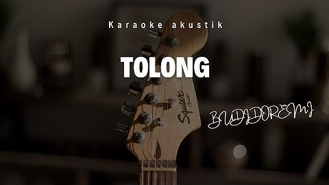 TOLONG - BUDI DOREMI KARAOKE AKUSTIK NADA COWOK