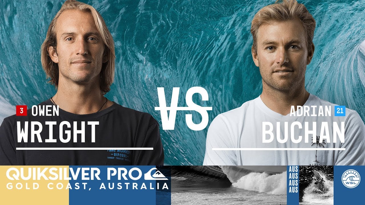 professional softball Owen Wright vs. Adrian Buchan - Quarterfinals, Heat 1 - Quiksilver Pro Gold Coast 2018