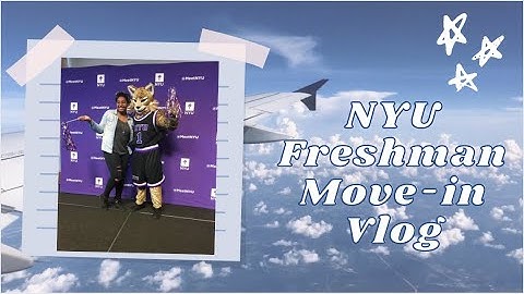 NYU Freshman Move in vlog
