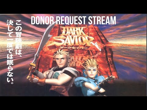 Dark Savior - Donor Request Archive, 08/31/18