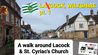330.  Lacock, Wiltshire pt 1.  A walk around Lacock & St Cyriac's Church