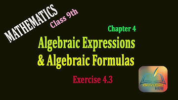 Exercise 4.3 (Algebraic Expressions and Algebraic Formulas) Class 9th