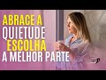 ABRACE A QUIETUDE, ESCOLHA A MELHOR PARTE - Café com Ale