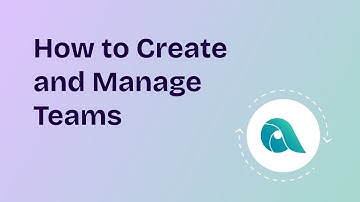 How to create and manage teams