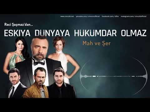 Eşkıya Dünyaya Hükümdar Olmaz - Mah ve Şer [ Dizi Müzikleri