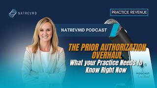 The Prior Authorization Overhaul: What your Practice Needs to Know Right Now