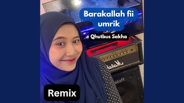 Barakallah Fii Umrik (Remix)