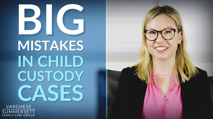 What Are the Biggest Mistakes in Child Custody Cases? | Family Law