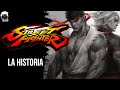 TODA La Historia de STREET FIGHTER (Alpha, 1, 2, 3, 4 y 5)