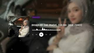 Breakbeat Tak Pantas Terluka kila Fvnky Viral Tiktok 2026 