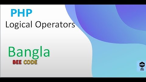 PHP Logical Operators Tutorial in Bangla #13