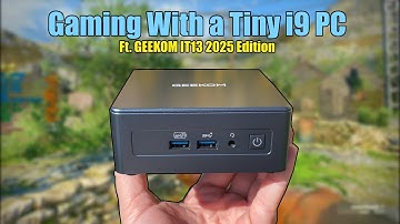 Tiny i9 PC with Iris XE Graphics! - GEEKOM Mini IT13 2025 Edition Review
