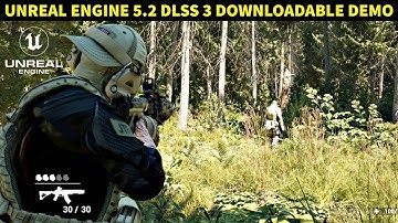 Unreal Engine 5.2 DLSS 3 Downloadable Demo