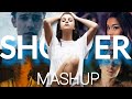 Shower Music Mashup - Best Pop Mashup Songs